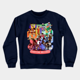 Everyone Belongs Crewneck Sweatshirt